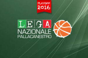 Lega Nazionale Pallacanestro Playoff 2016