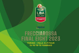 La Frecciarossa Final Eight 2023 al PalaAlpitour di Torino; con la superpromo “Black Friday” dal 25 al 28 novembre al via la prevendita biglietti
