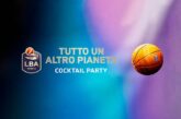 LBA Cocktail Party – grande successo della notte del basket italiano a Milano